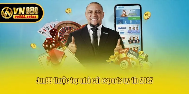Jun88 thuộc top nhà cái esports uy tín 2025