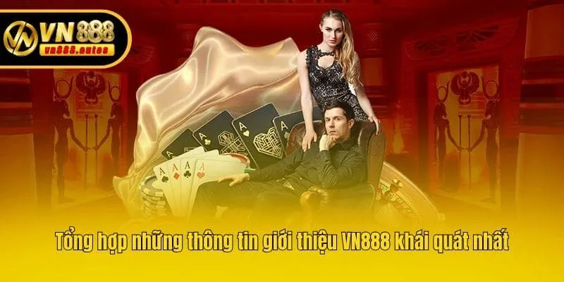 Tổng hợp những thông tin giới thiệu VN888 khái quát nhất